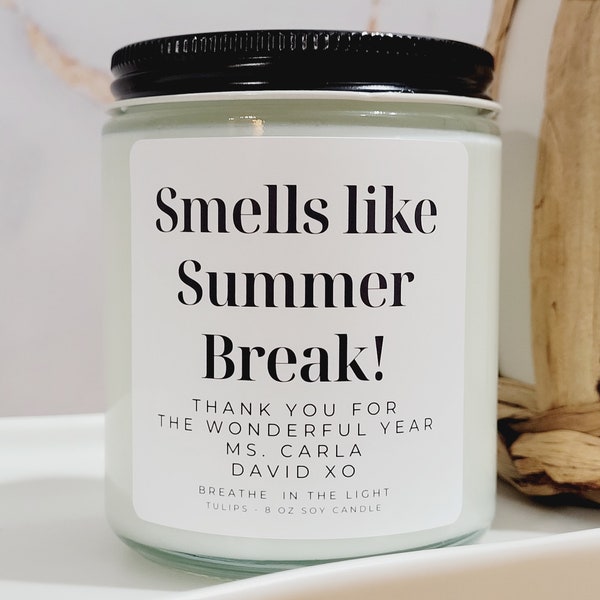 End of Year Teacher Gift, Unique Teacher Gifts, Smells Like Summer Break Soy Wax Candle, Summer Vacation Gift, Handmade Scented Candle