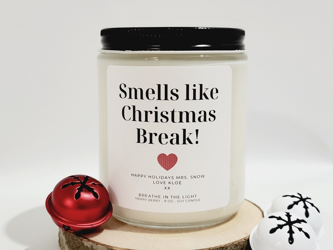 Smells Like Christmas Break Candle, Christmas Gift for Teacher