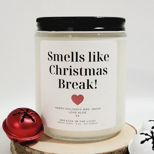 Smells Like Christmas Break Candle, Christmas Gift for Teacher Appreciation Gift for Preschool Teacher Gifts, Funny Teacher Gift