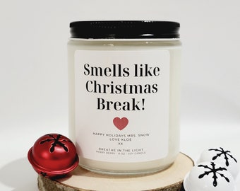 Smells Like Christmas Break Candle, Christmas Gift for Teacher Appreciation Gift for Preschool Teacher Gifts, Funny Teacher Gift