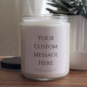 Custom Message Soy Wax Candle, Private Label Candle, Vegan Candle, Custom Logo, Personalized Best Friend Gift, Gift for Her, Gift for Mom image 1