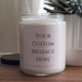 see more listings in the CUSTOM MESSAGE CANDLE section