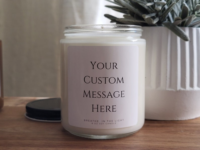 Custom Message Soy Wax Candle, Private Label Candle, Vegan Candle, Custom Logo, Personalized Best Friend Gift, Gift for Her, Gift for Mom image 1