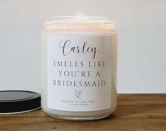 Bridesmaid Proposal Candle, Bridesmaid Gift, Smells Like a Bridesmaid Candle, Personalized Bridesmaid Gifts, Maid of Honour Proposal