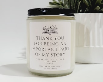 Thank You for Being an Important Part of My Story Teacher Gift, Teacher Appreciation Gift, Custom Gift for Teacher, Candle For Teacher