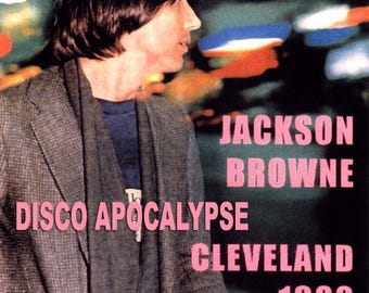 Jackson Browne Live 2 CD Set 1980 Disco Apocalypse in Cleveland