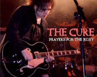 The Cure 2 CD Prayers For The Roxy en vivo en 2000 en Atlanta, GA Robert Smith Soundboard FM