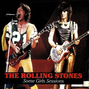 May include: Image of The Rolling Stones performing live on stage. Two musicians are playing electric guitars. The text "THE ROLLING STONES" and "Some Girls Sessions" is displayed in red at the bottom of the image. One musician is wearing a green and white jersey.