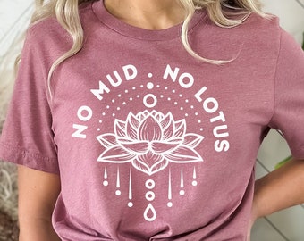 No Mud No Lotus Shirt, camisa de yoga para mujer, camisa de flor de loto