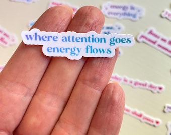 Where Attention Goes Energy Flows Tiny Sticker - Journal Stickers - Tiny Planner Sticker - Manifestation Sticker - Sticker Gifts