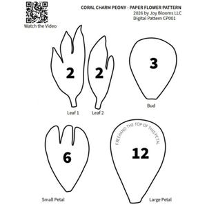May include: A black and white digital paper flower pattern titled CORAL CHARM PEONY - PAPER FLOWER PATTERN 2026 by Joy Blooms LLC Digital Pattern CP001. It features outlines of two leaves, a bud, a small petal, and a large petal with numbers.