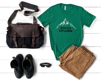 Never Stop Exploring T-Shirt/Mountain hiking shirt/hiking shirt/travel shirt/vacation shirt/nature shirt/vacation shirt/camping shirt