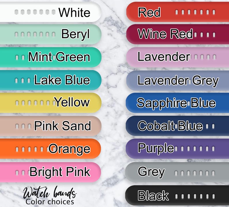 May include: A chart of watch band color choices. The colors include white, beryl, mint green, lake blue, yellow, pink sand, orange, bright pink, red, wine red, lavender, lavender grey, sapphire blue, cobalt blue, purple, grey, and black.