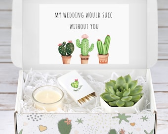 Bridesmaid Proposal, My wedding would succ without you, Will You Be My Bridesmaid?  Bridesmaid Gift Box, Live succulent gift