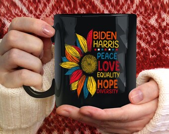 Biden Harris 2020 Peace Love Equality Hope Diversity Quote Coffee Mug Tea Cup