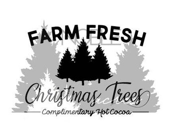 May include: Black and white logo with the text "FARM FRESH Christmas Trees" and the tagline "Complimentary Hot Cocoa". The logo features a silhouette of three pine trees.