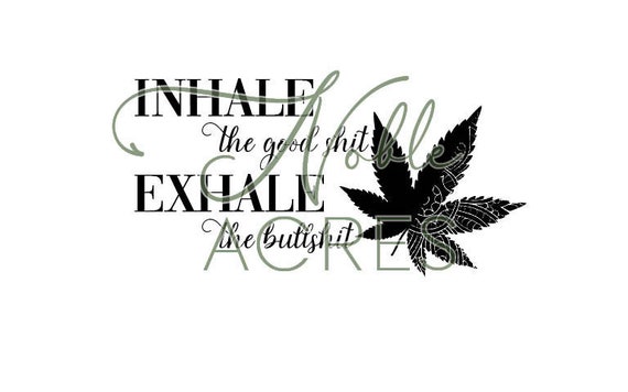 wallpapers Inhale The Good Exhale The Bad Svg etsy