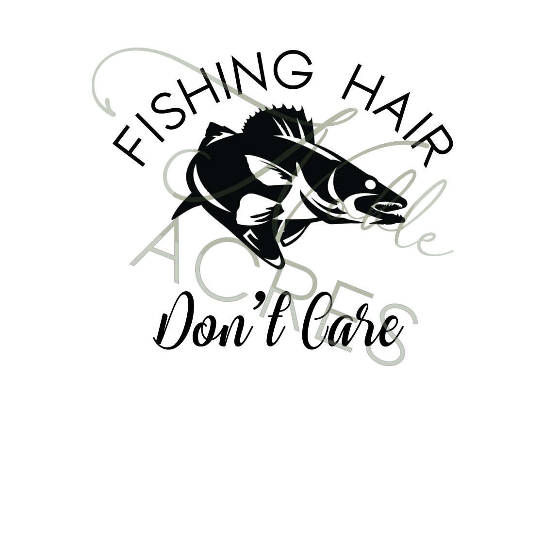 Fishing Hair Don't Care Svg Png, Fishing Svg, Dont Care Svg, Summer Svg,  Lake Svg 