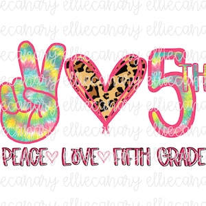 ピース ラブ 5 年生 5 年生 PNG、新学期、小学校、デジタル ダウンロード、昇華デザイン、オープン ハウス、初日、タイダイ ヒョウ