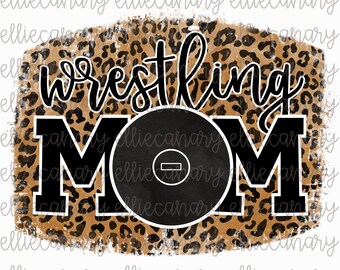 Wrestling Mom PNG, Sports, Team Spirit, Sublimation, Digital Download, Sublimation Design, Watercolor, Flowers, Gift for Her, Leopard
