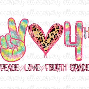 Peace Love vierde leerjaar 4e PNG, terug naar school, elementair, digitale download, sublimatieontwerp, open huis, eerste dag, tie dye luipaard