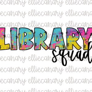 Library Squad PNG, Back to School, Elementary School, Digital Download, Sublimation Design, Open House, Teacher Team, Librarian