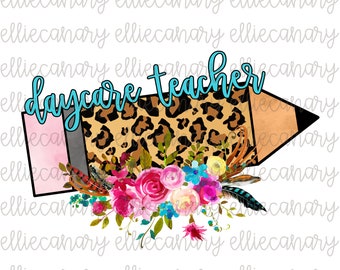 Daycare Teacher Leopard Pencil PNG: Floral Back to School Design (Digital Download)