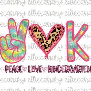 Peace Love Kindergarten PNG, Terug naar School, Elementair, Digitale Download, Sublimatie Design, Open Huis, Eerste dag, Tie Dye Leopard