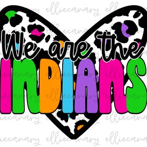 Nós somos os índios mascote PNG Sports Mom Team Spirit, download digital, design de sublimação retro brilhante (branco) leopardo mascote coração