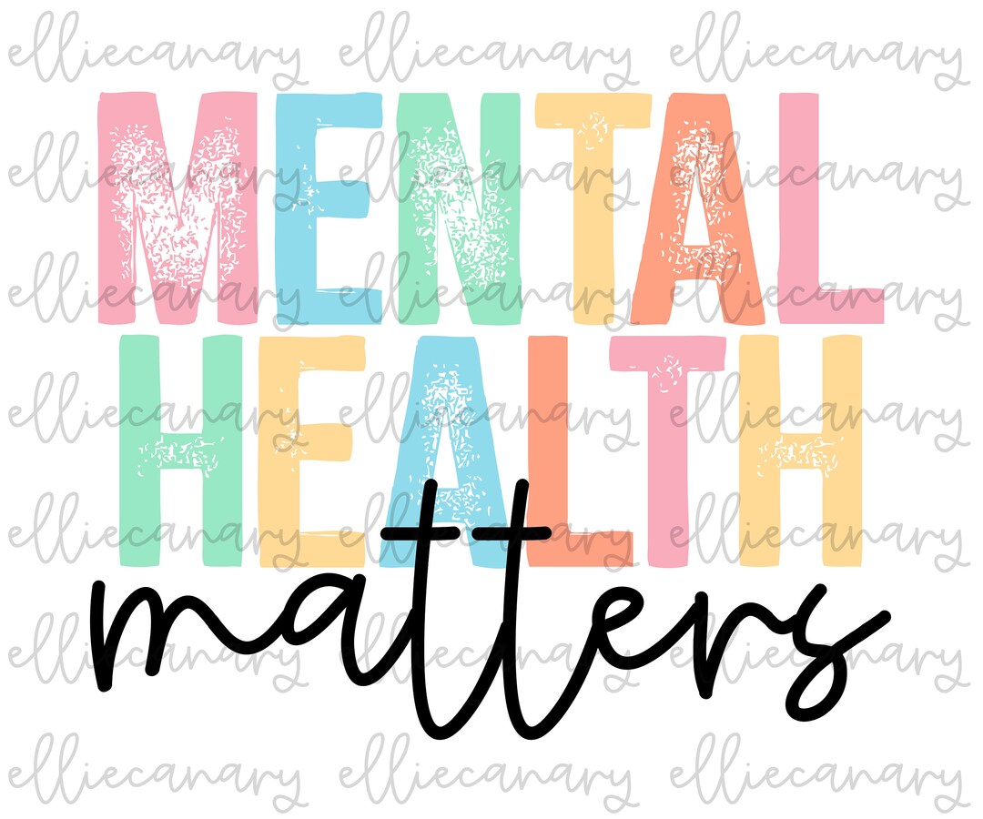 Mental Health Matters PNG: Sublimation Design (digital Download) - Etsy