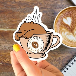 coffee sticker/ caffeine/ waterproof vinyl stickers/ sleep/ paper stickers/ gifts for every occasion/ cozy sticker/ bear/ bearly awake/ pun