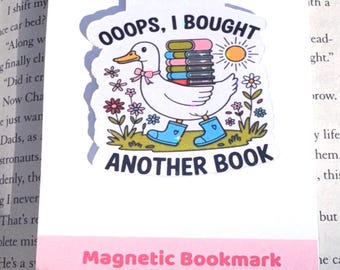 Oops I Bought Another Book Magnetic Bookmark – Cute Duck Book Lover Gift, Silly Goose, Magnetic Bookmark, Bookmarks, Bookish gift