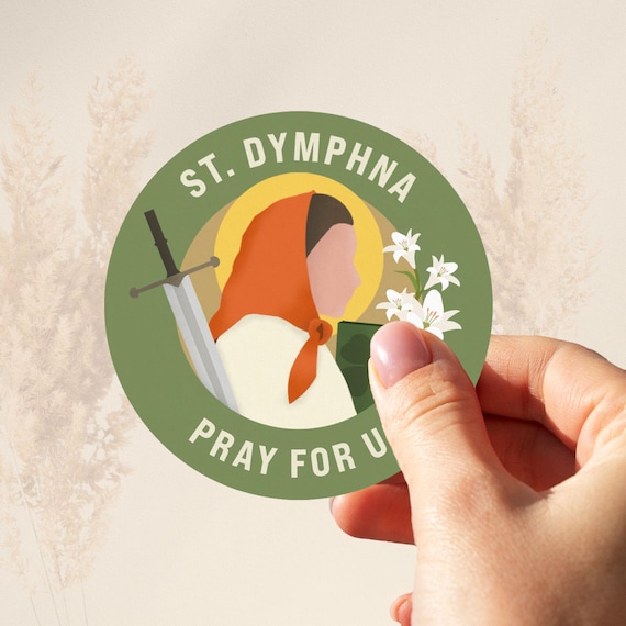 St. Dymphna Sticker: Patron Saint of Mental Illness - Catholic Vinyl Decal