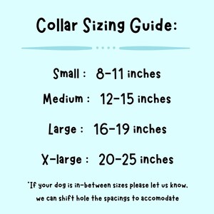 May include: A light blue graphic with the text "Collar Sizing Guide:" followed by size ranges in inches: Small (8-11), Medium (12-15), Large (16-19), and X-large (20-25). Additional text advises on in-between sizes.