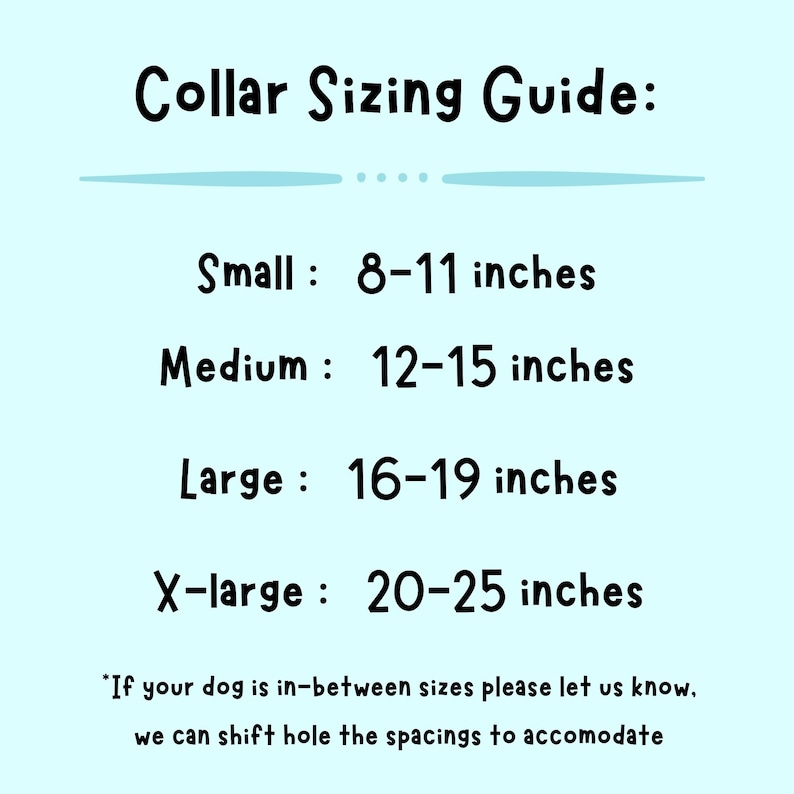 May include: A light blue graphic with the text "Collar Sizing Guide:" followed by size ranges in inches: Small (8-11), Medium (12-15), Large (16-19), and X-large (20-25). Additional text advises on in-between sizes.