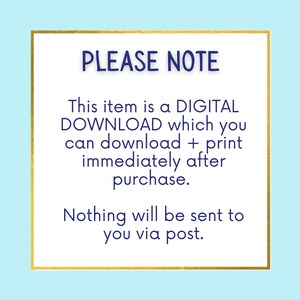May include: A gold-framed sign with blue text that reads "PLEASE NOTE" and explains that this item is a digital download that can be downloaded and printed immediately after purchase. The sign also states that nothing will be sent via post.
