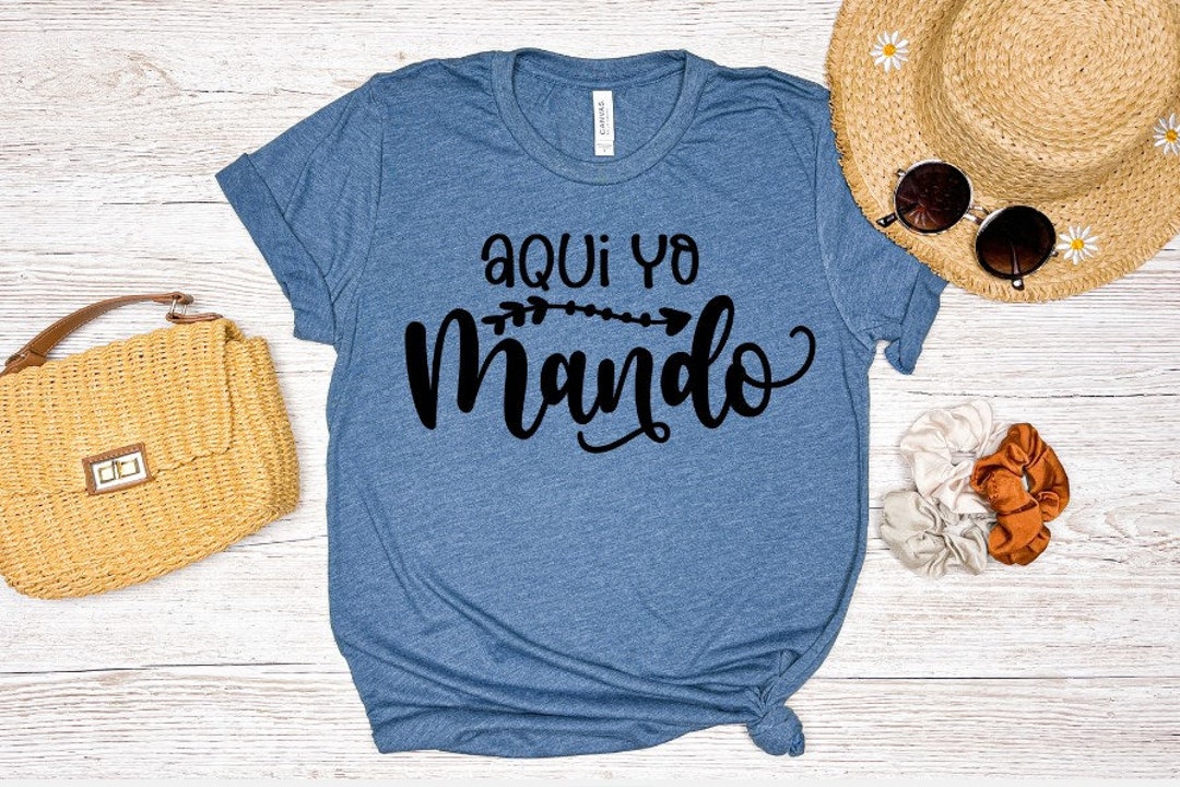 Spanish Humor T-shirt; Mando Funny Spanish T-shirt; Funny Spanish ...