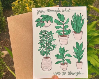 Grow Through What You Go Through/Plant Themed Greeting Card