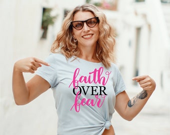 Faith Over Fear T-Shirt - Faith Shirt for A Friend - Inspirational Shirt for A Woman- Christian T-Shirt - Christian Witness Tee for a Friend