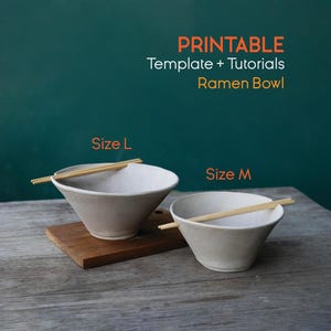 May include: Two off-white ramen bowls, labelled "Size L" and "Size M", with wooden chopsticks, sit on a wooden cutting board. The bowls are on a wooden table against a teal background. Text at the top reads "PRINTABLE Template + Tutorials Ramen Bowl".