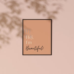 Hej Sono bella, Galleria Wall Art, Affermazione Positiva, Incoraggiante, Carta Tipografica Estate