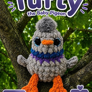 May include: A crocheted pigeon plush toy named Tufty the Baby Pigeon with gray textured yarn, large dark eyes, an orange beak, a blue and purple neck collar, and orange feet. The image includes text reading Tufty the Baby Pigeon, Beginner Friendly, and No Sew.