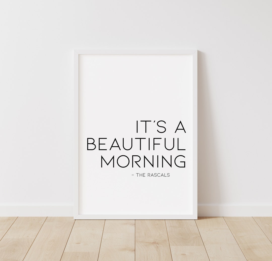 A Beautiful Morning by the Rascals - Quote Art Print, Printable Lyrics ...