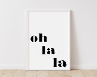 Oh La La Phrase Art Print, Digital Download, Printable Art, Large Wall Art, Quote Print, Phrase Print