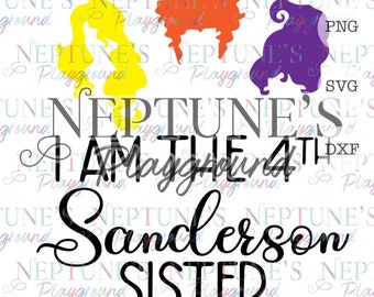 I am the 4th Sanderson Sister-SVG-Digital Download-Funny SVG-Halloween-DNA Test- Hocus Pocus- Sanderson Sisters