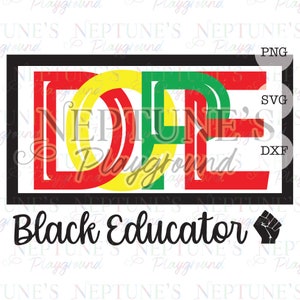 Sofortiger digitaler Download SVG PNG DXF|Dope Black Erzieher- Lehrer Shirt| Cricut Cameo Silhouette