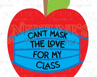 Can&#39;t Mask the Love for my Class-SVG-Digital Download-Funny SVG-First Day of School-Teacher-Principle-Counselor-tshirt