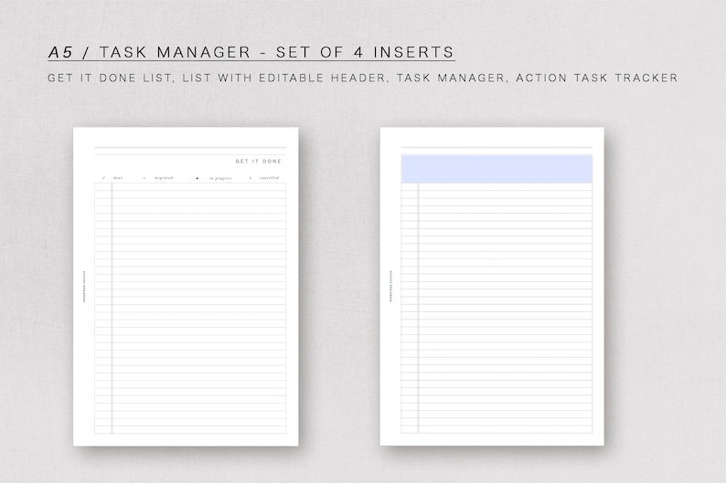 May include: A set of four printable A5 task manager inserts. The inserts include a "Get It Done" list, a list with an editable header, a task manager, and an action task tracker.