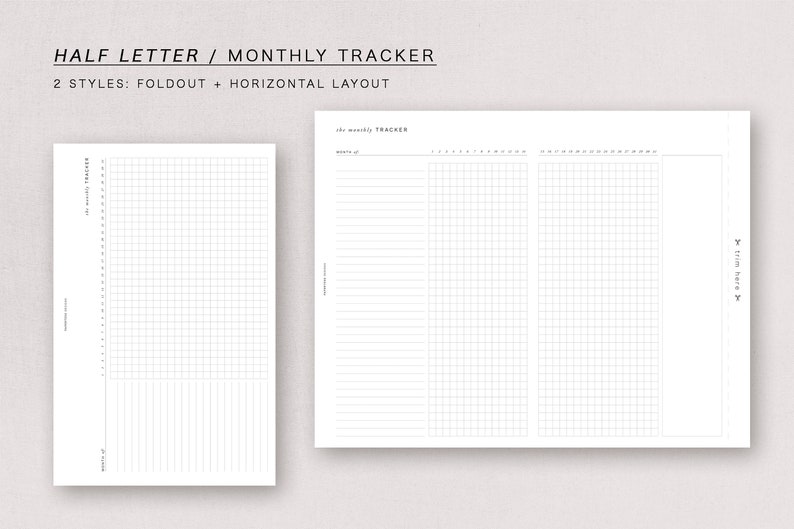 May include: A printable monthly tracker in half letter size with two layouts: foldout and horizontal. The tracker has a grid pattern and lines for writing.