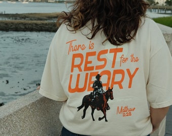 there is rest for the weary tee